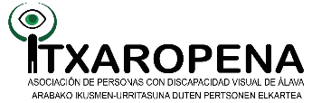 ITXAROPENA (Asociación de Personas con discapacidad Visual de Álava)